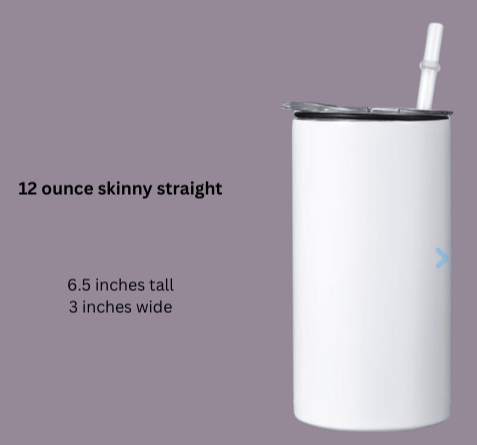 12 Ounce Skinny Straight Custom Stainless - Steel Tumbler - Caprice Customz LLC