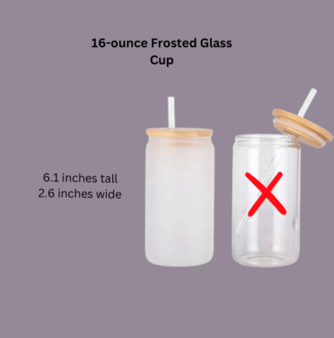 16 ounce Custom Glass Frosted Cup - Caprice Customz LLC
