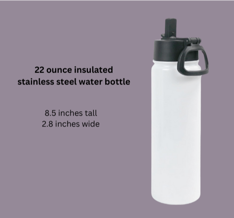 22 Ounce Custom Stainless Steel Water Bottle - Caprice Customz LLC