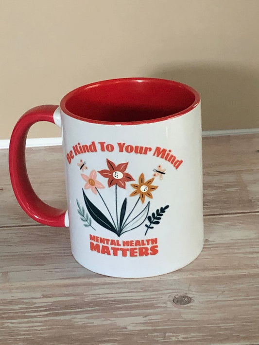 Be kind to your mind Mug - Caprice Customz LLC