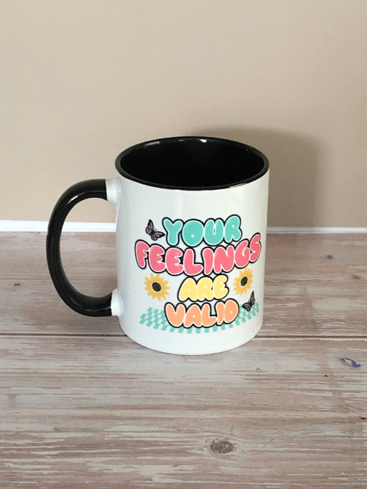 Your feelings are valid Mug - Caprice Customz LLC